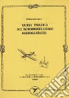 Guida pratica all'aeromodellismo radioguidati (rist. anastatica 1998) libro
