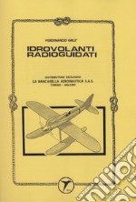 Idrovolanti radioguidati libro