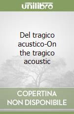 Del tragico acustico-On the tragico acoustic libro