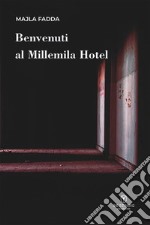 Benvenuti al Millemila Hotel libro