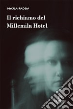 Il richiamo del Millemila Hotel libro