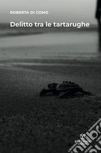 Delitto tra le tartarughe libro