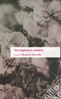 Tra ragione e mistero libro