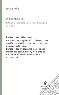 Kintsugi. L'arte imperfetta di tornare a casa libro