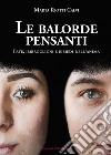 Le balorde pensanti. Fate, imbroglioni e rimedi dell'anima libro