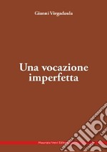 Una vocazione imperfetta libro