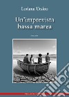 Un'imprevista bassa marea libro