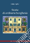 Storie di ordinaria borghesia libro