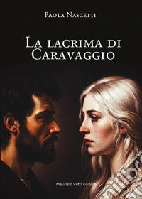 La lacrima di Caravaggio libro