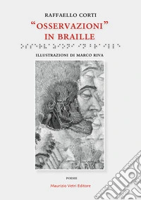 Osservazioni in braille. Ediz. illustrata libro