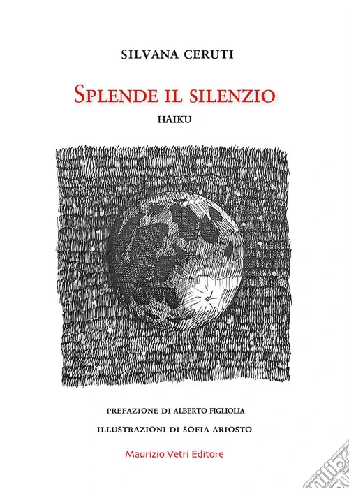 Splende il silenzio. Haiku