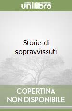 Storie di sopravvissuti