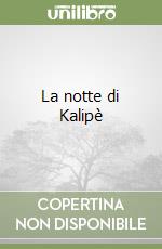 La notte di Kalipè libro