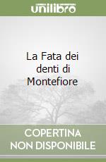 La Fata dei denti di Montefiore