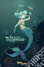 The Little Trashmaid. Vol. 1 libro