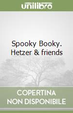 Spooky Booky. Hetzer & friends libro
