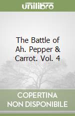The Battle of Ah. Pepper & Carrot. Vol. 4