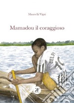 Mamadou il coraggioso libro