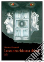 La stanza chiusa a chiave libro