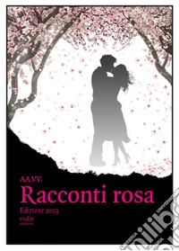 Racconti rosa (2023) libro