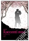 Racconti rosa (2023) libro