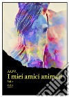 I miei amici animali. Vol. 2 libro