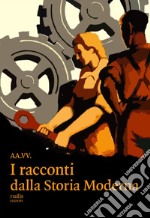 I racconti dalla storia moderna libro