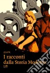 I racconti dalla storia moderna libro