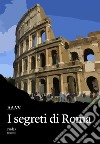 I segreti di Roma libro