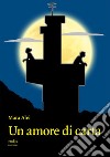 Un amore di carta libro di Alei Mara