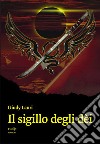 Il sigillo degli dèi libro