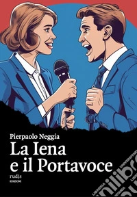 La Iena e il Portavoce libro