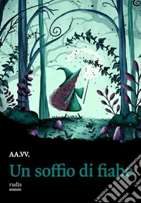 Un soffio di fiabe