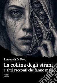 La collina degli strani e altri racconti che fanno male