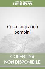 Cosa sognano i bambini libro