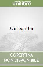 Cari equilibri libro