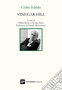 Vinegar Hill. Testo inglese a fronte. Ediz. bilingue libro
