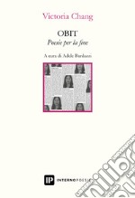 OBIT. Poesie per la fine. Ediz. italiana e inglese