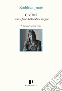 Cairn. Poesie e prose dalla natura scozzese libro