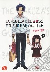 La figlia del boss e il suo babysitter. Vol. 1 libro