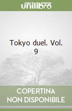 Tokyo duel. Vol. 9 libro