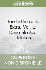 Bocchi the rock. Extra. Vol. 1: Dario alcolico di kikuri libro