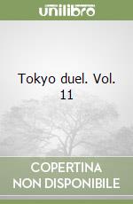 Tokyo duel. Vol. 11 libro