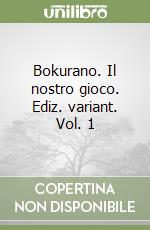 Bokurano. Il nostro gioco. Ediz. variant. Vol. 1 libro
