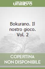 Bokurano. Il nostro gioco. Vol. 2 libro