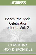 Bocchi the rock. Celebration edition. Vol. 2 libro