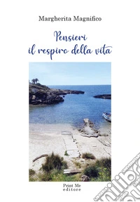Pensieri il respiro della vita libro