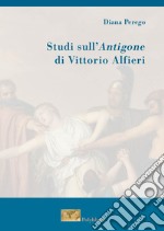 Studi sull'Antigone di Vittorio Alfieri