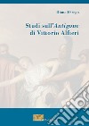 Studi sull'Antigone di Vittorio Alfieri libro