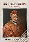Benedetto XIII Orsini e Gravina. Un ritratto e nuovi documenti libro di Lanzilotta G. (cur.)